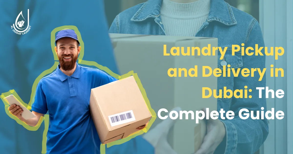 Laundry Pickup and Delivery in Dubai: The Complete Guide